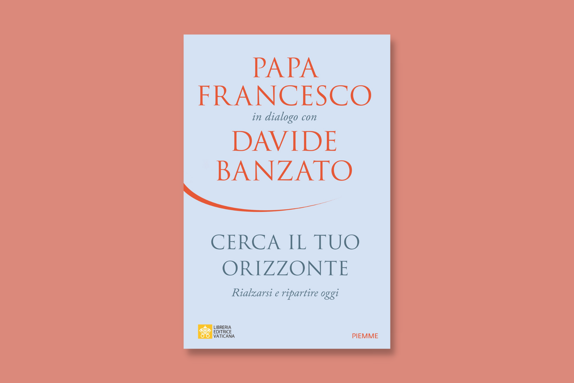 Piemme publishes Pope Francis’s “Cerca il tuo orizzonte”